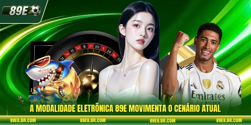 A modalidade eletrônica 89e movimenta o cenário atual