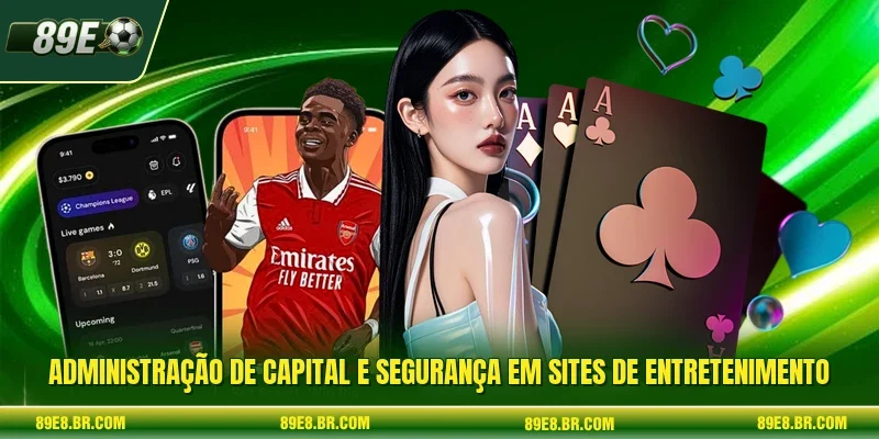 Administração de capital e segurança em sites de entretenimento