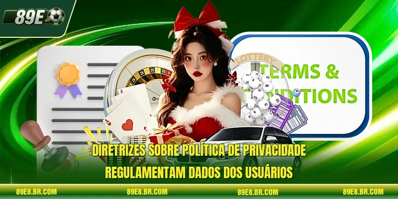 Diretrizes sobre política de privacidade regulamentam dados dos usuários