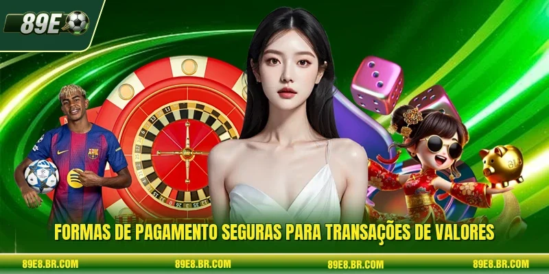 Formas de pagamento seguras para transações de valores