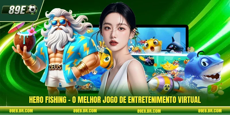 Hero Fishing - O Melhor Jogo De Entretenimento Virtual