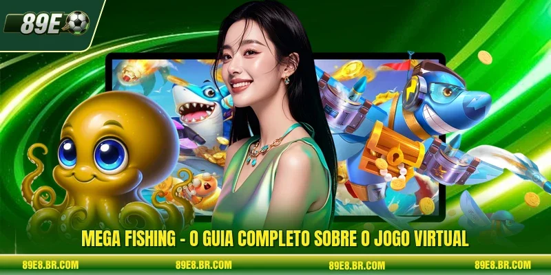 Mega Fishing - O Guia Completo Sobre O Jogo Virtual