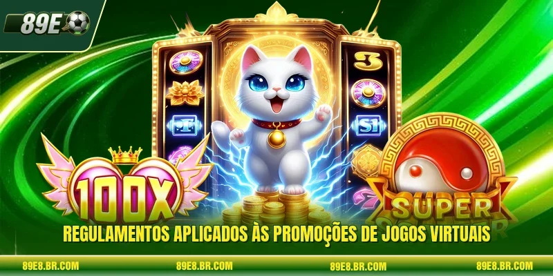 Regulamentos aplicados às promoções de jogos virtuais