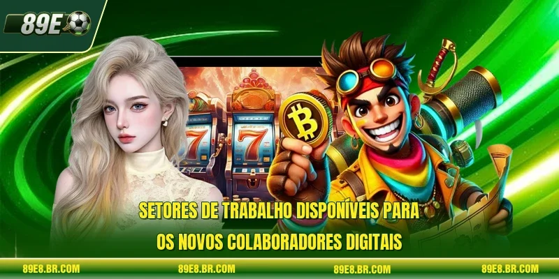 Setores de trabalho disponíveis para os novos colaboradores digitais