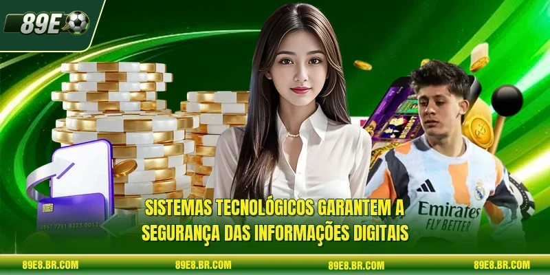 Sistemas tecnológicos garantem a segurança das informações digitais