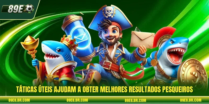 Táticas úteis ajudam a obter melhores resultados pesqueiros